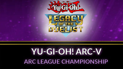 Yu-Gi-Oh! ARC-V: ARC League Championship (EU)